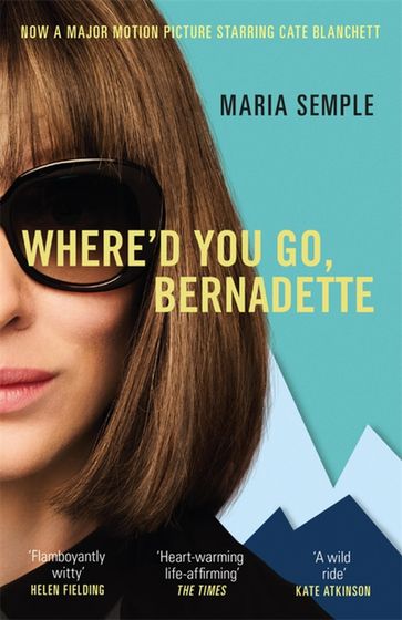 Where'd You Go, Bernadette - Maria Semple