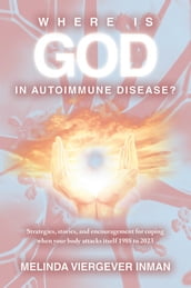 Where is God in Autoimmune Disease?
