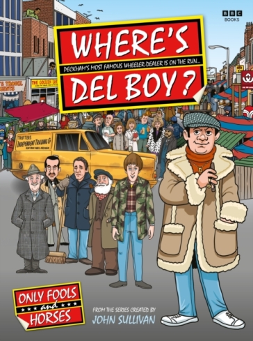Where's Del Boy? - Jim Sullivan - Steve Clark - Mike Jones