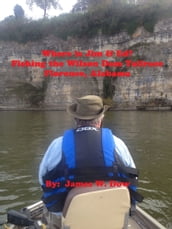 Where s Jim & Ed? Fishing the Wilson Dam Tailrace: Florence, Alabama