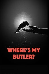 Where s My Butler?