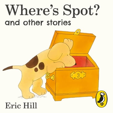 Where's Spot? and Other Stories - Eric Hill