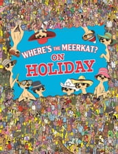 Where s The Meerkat? On Holiday