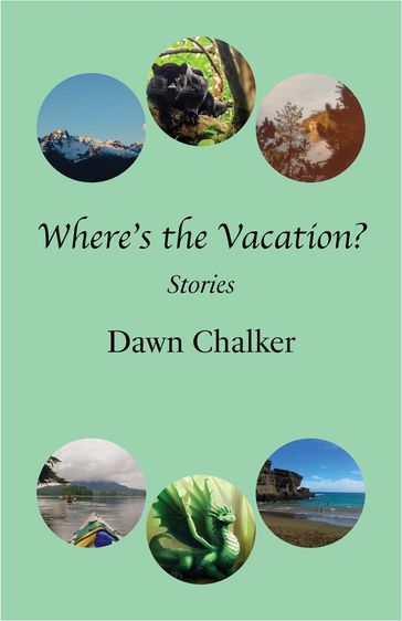 Where's the Vacation? - Dawn Chalker