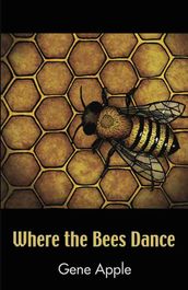 Where the Bees Dance