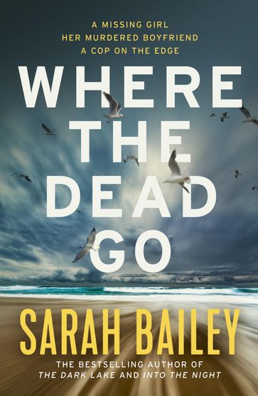 Where the Dead Go - Sarah Bailey