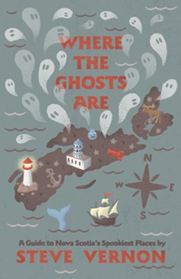 Where the Ghosts Are - Steve Vernon