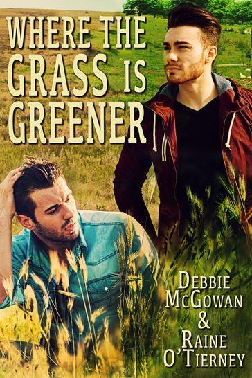 Where the Grass is Greener - Debbie McGowan - Raine O