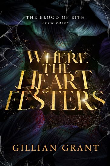 Where the Heart Festers - Gillian Grant