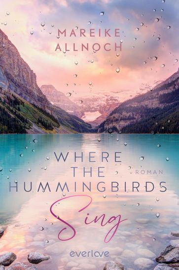 Where the Hummingbirds Sing - Mareike Allnoch