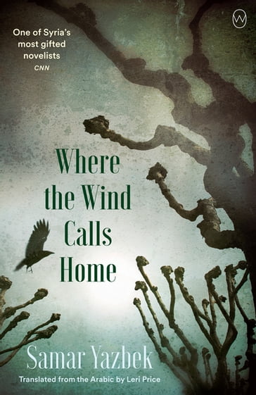 Where the Wind Calls Home - Samar Yazbek