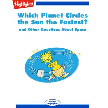 Which Planet Circles the Sun the Fastest? - Highlights for Children