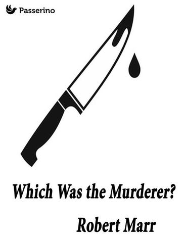 Which Was the Murderer? - Robert Barr