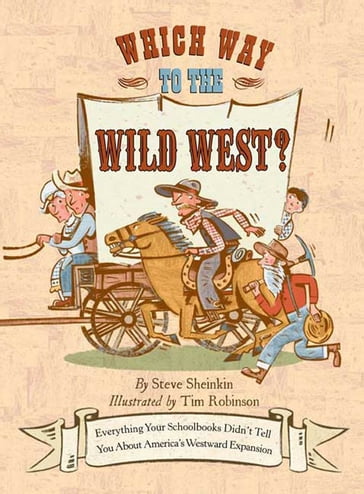 Which Way to the Wild West? - Steve Sheinkin