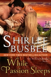 While Passion Sleeps (The Reluctant Brides Series, Book 3)