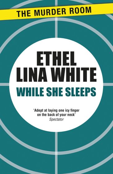 While She Sleeps - Ethel Lina White