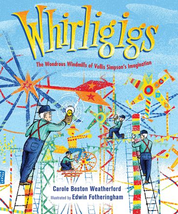 Whirligigs - Carole Boston Weatherford