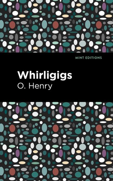 Whirligigs - O. Henry - Mint Editions