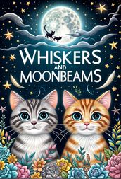 Whiskers and moonbeams