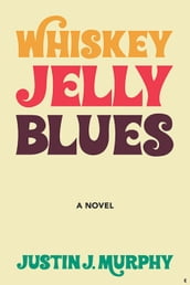 Whiskey Jelly Blues