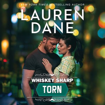 Whiskey Sharp: Torn - Lauren Dane