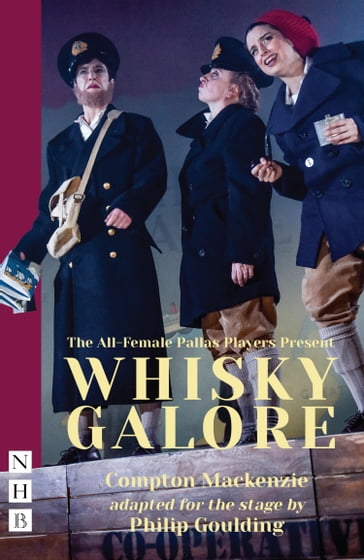 Whisky Galore (NHB Modern Plays) - Compton MacKenzie - Philip Goulding