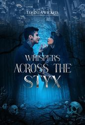 Whispers Across the Styx