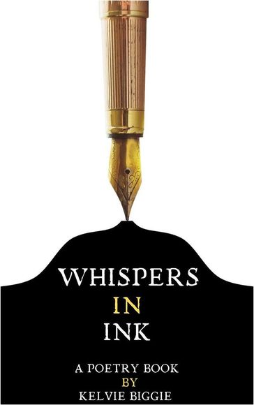 Whispers In Ink - Kelvie Biggie