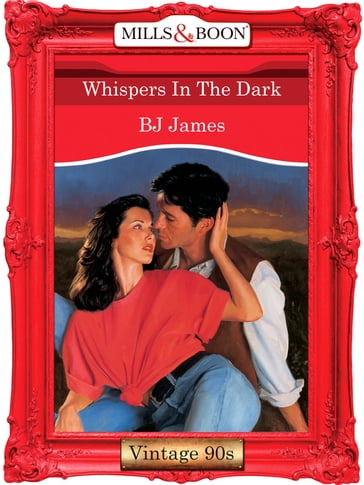 Whispers In The Dark (Mills & Boon Vintage Desire) - BJ James