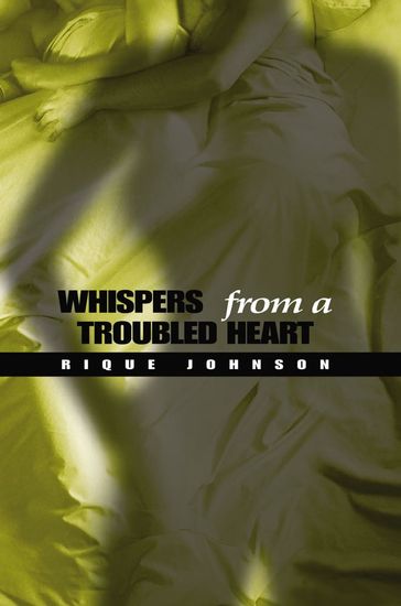 Whispers from a Troubled Heart - Rique Johnson