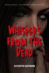 Whispers from the Dead