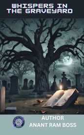 Whispers in the Graveyard