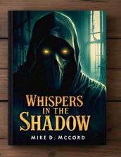 Whispers in the Shadow