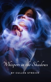 Whispers in the Shadows