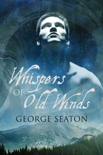 Whispers of Old Winds - George Seaton