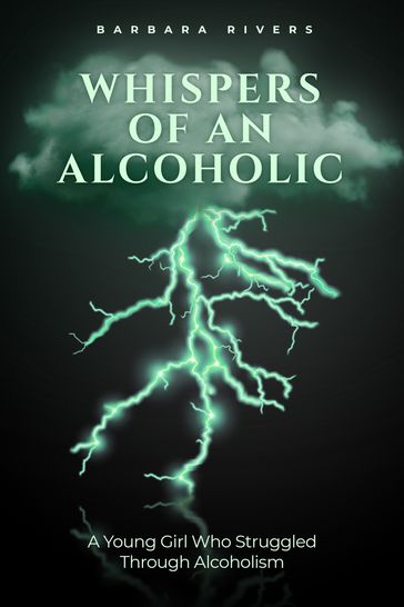 Whispers of an Alcoholic - Barbara Rivers