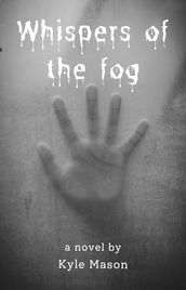 Whispers of the Fog