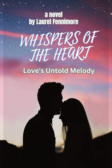 Whispers of the Heart - Laurel Fennimore