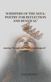 Whispers of the Soul: Poetry for Reflection and Renewal