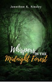 Whispers in the Midnight Forest