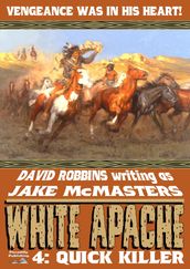 White Apache 4: Quick Killer
