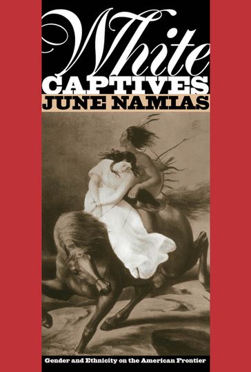 White Captives - June Namias