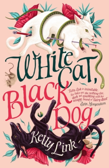 White Cat, Black Dog - Kelly Link