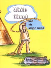 White Cloud and His Magic Lasso