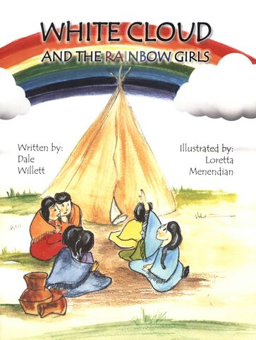 White Cloud and the Rainbow Girls - Dale Willett