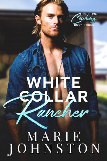 White Collar Rancher - Marie Johnston