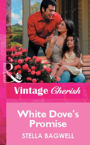 White Dove's Promise (Mills & Boon Vintage Cherish) - Stella Bagwell