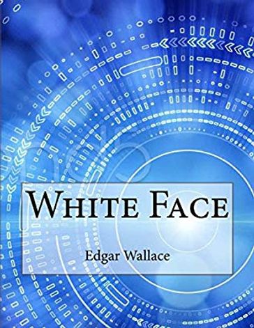 White Face - Edgar Wallace