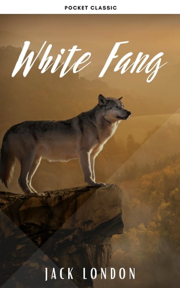 White Fang - Jack London - Pocket Classic