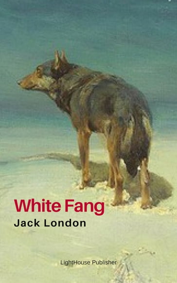 White Fang - Jack London